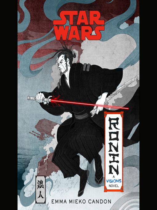 Title details for Star Wars Visions: Ronin by Emma Mieko Candon - Available